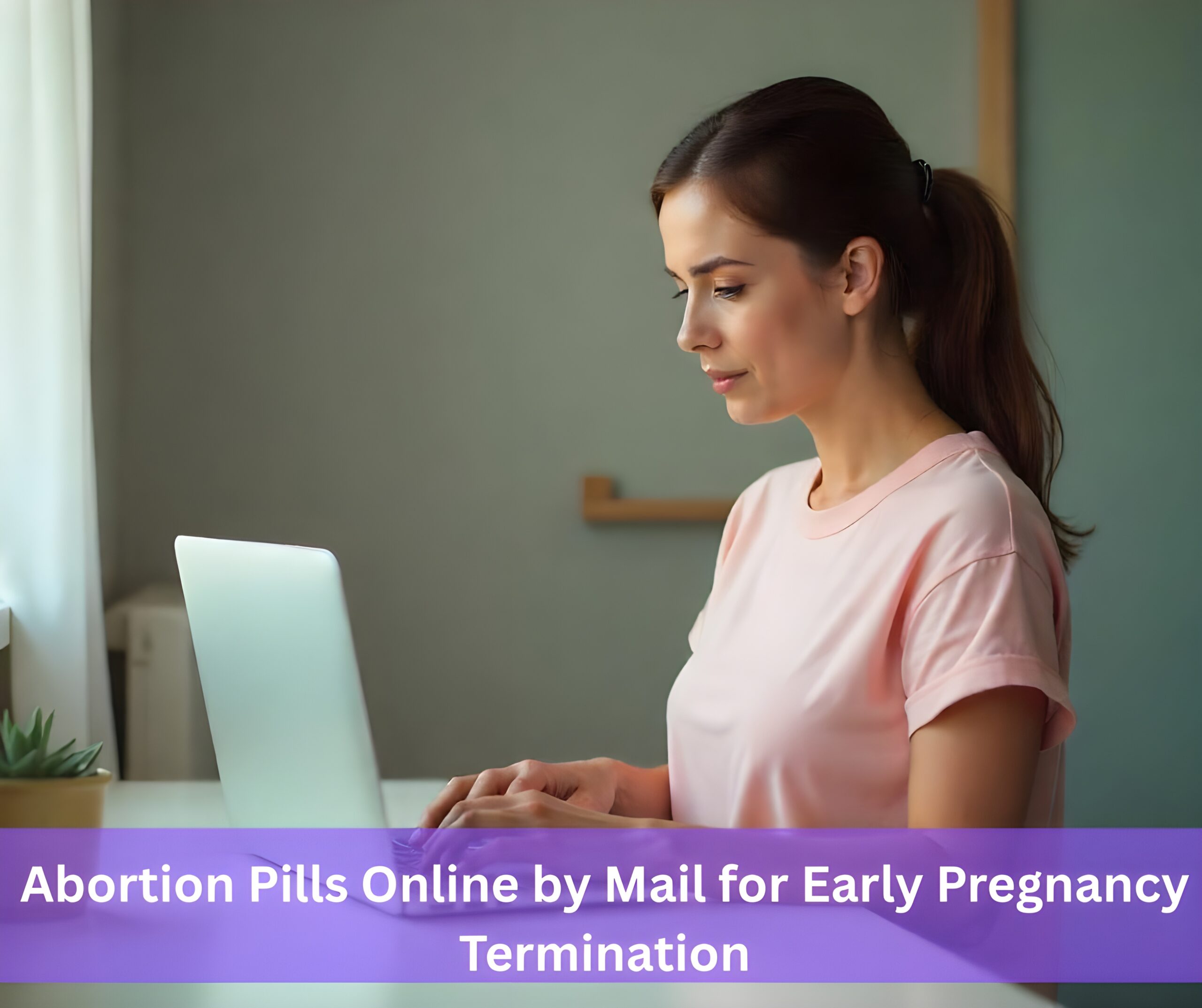 How Women Are Choosing Abortion Pills Online by Mail for Early Termination?